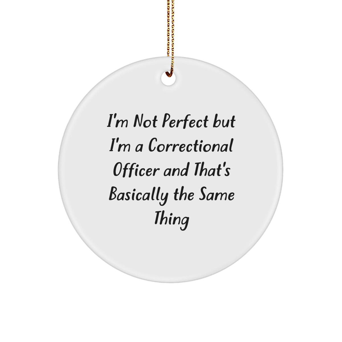 Sassy Correctional Officer Circle Ornament Gift for Roommates Memento - Image 1