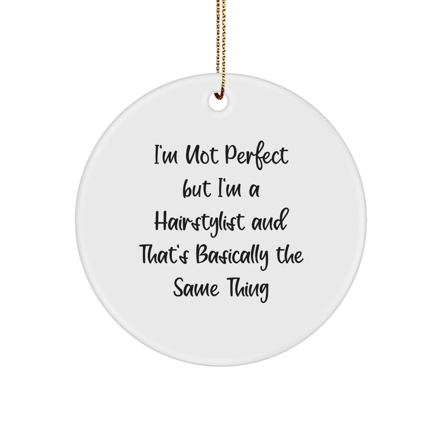 Hairstylist Treasure Christmas Ornament for Family Gift – I'm Not - Image 1