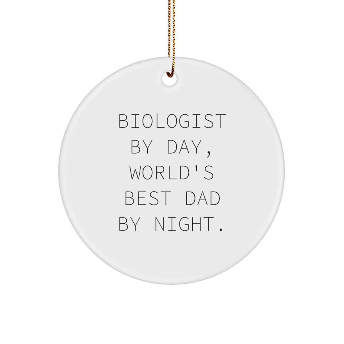 Christmas Gift for Teens Biologist By Day, World's Best Dad Ornament - Image 1