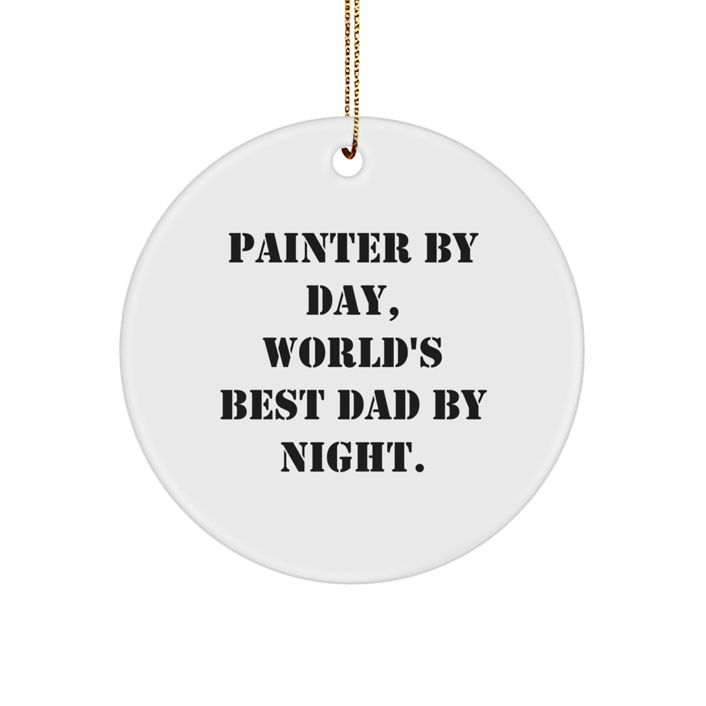 Christmas Gift for Teens Painter By Day, World's Best Dad Ornament - Image 1