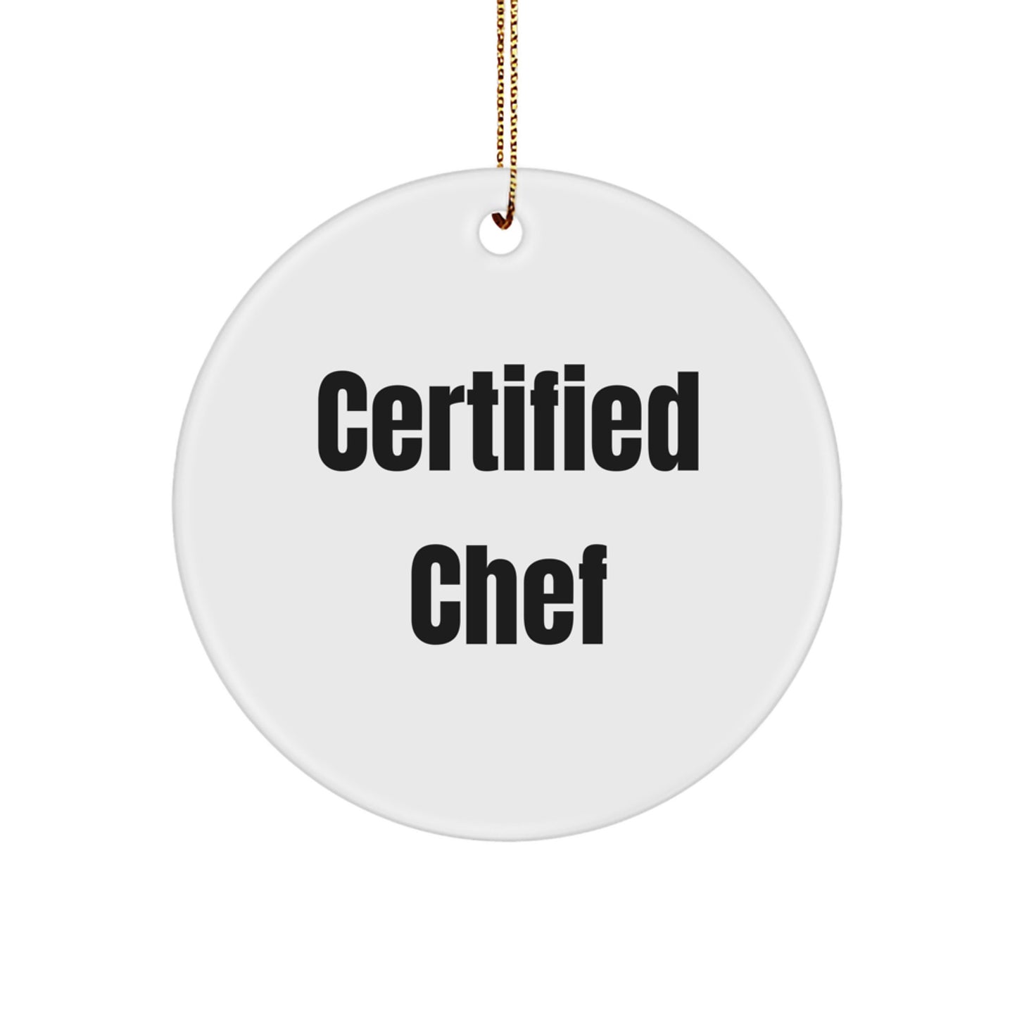 Funny Quote Chef Gifts from Men to Chef Friends for Christmas Unique Circle Ornament - Image 1