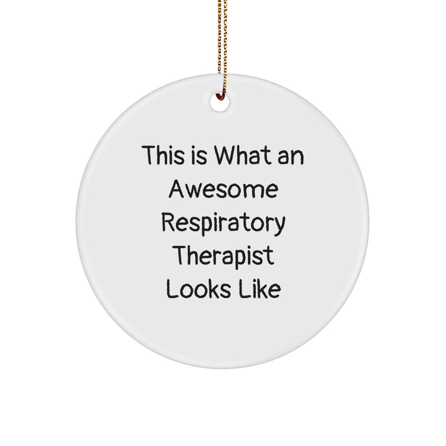 Funny Inspirational Gifts for Respiratory Therapist Friends, Unique Circle Ornament, Christmas Unique Gifts from Men to Respiratory Therapist - Image 1