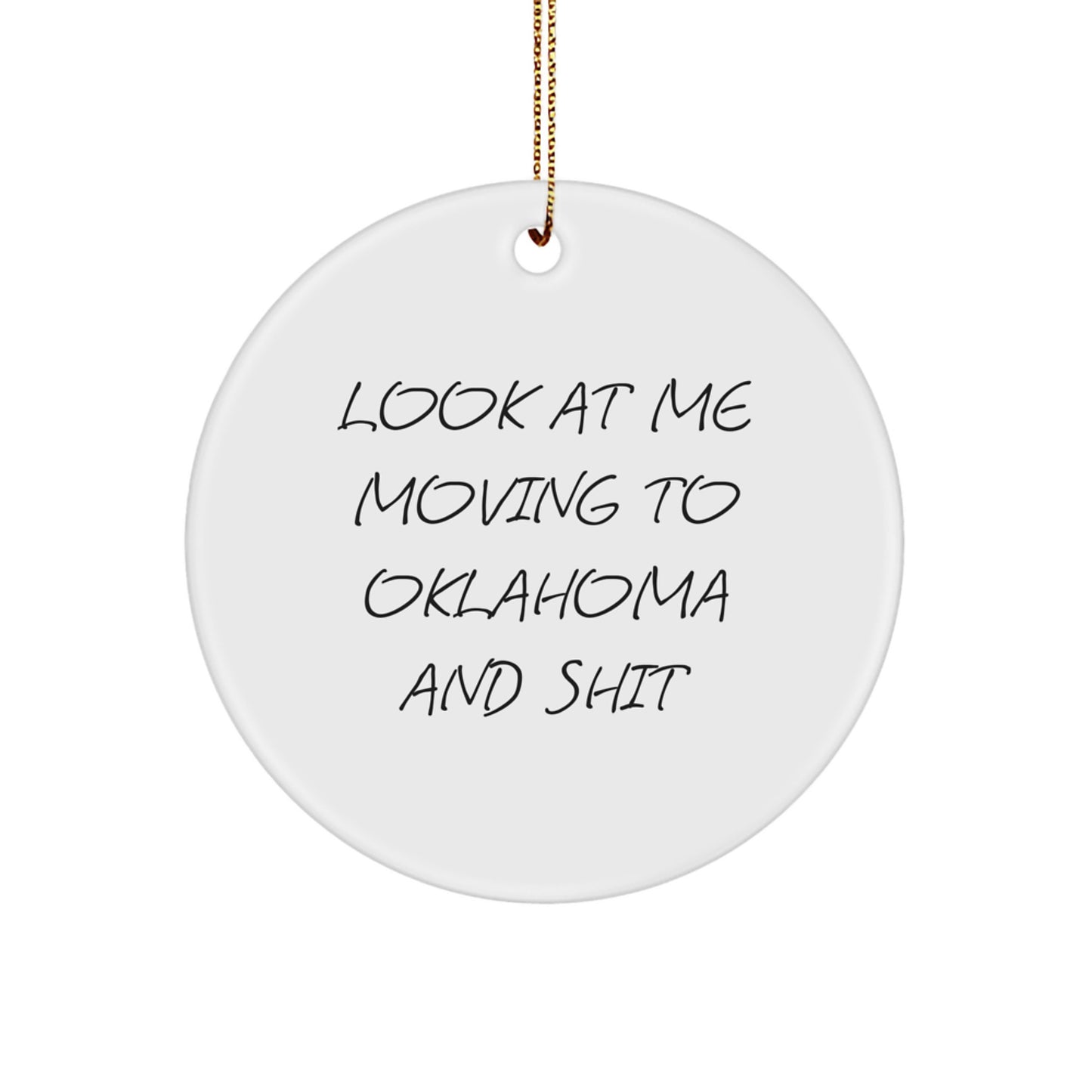 Funny Oklahoma Circle Ornament Gifts from Friends and Family - White MDF, 2.75' Tall with Festive Gold Cord, Inspirational, Unique Christmas Decorations for Men and Women - Image 1