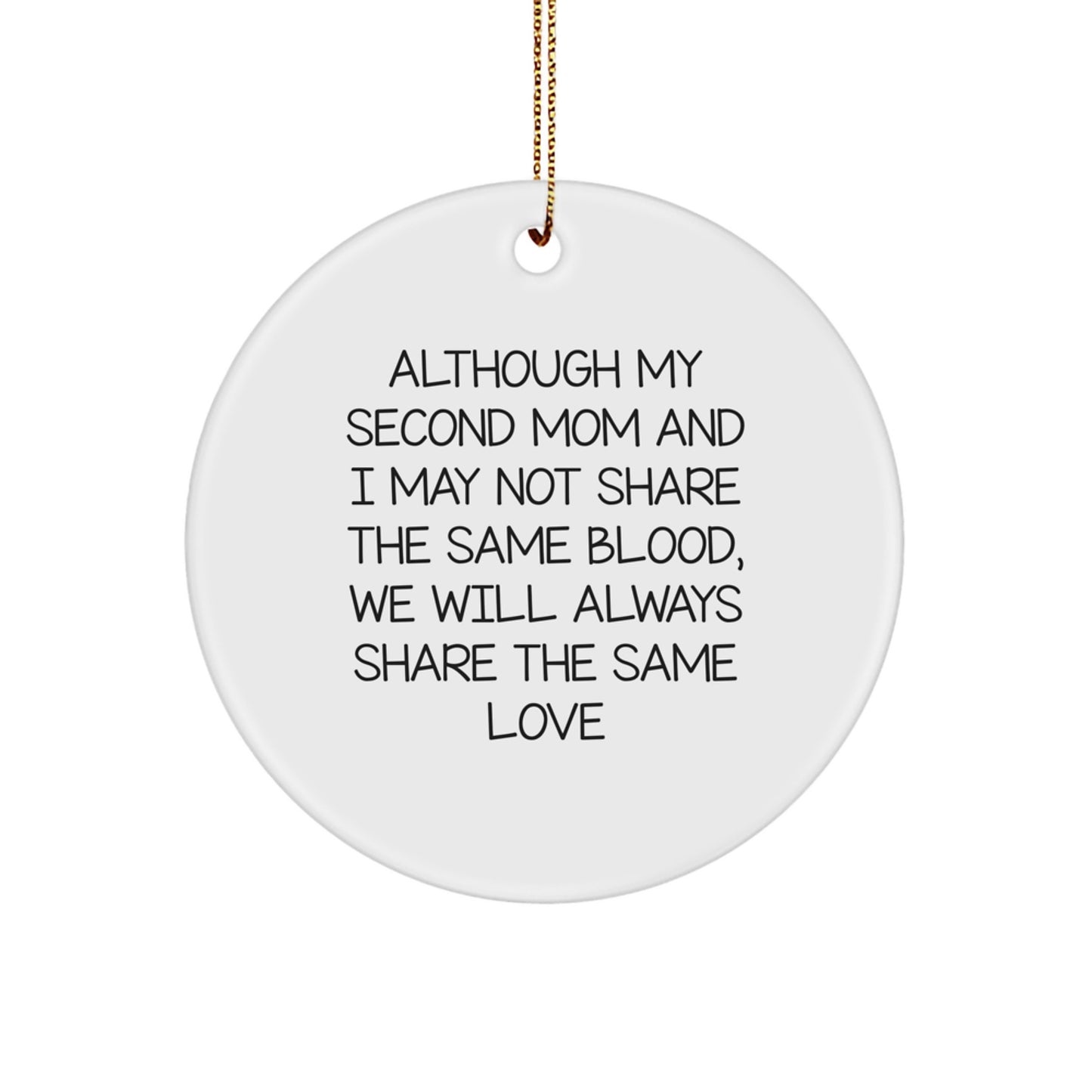 Second Mom Gifts from Men, Unique Circle Ornament Quotes Inspirational Love, Gifts for Second Mom, Christmas Unique Gifts - Image 1