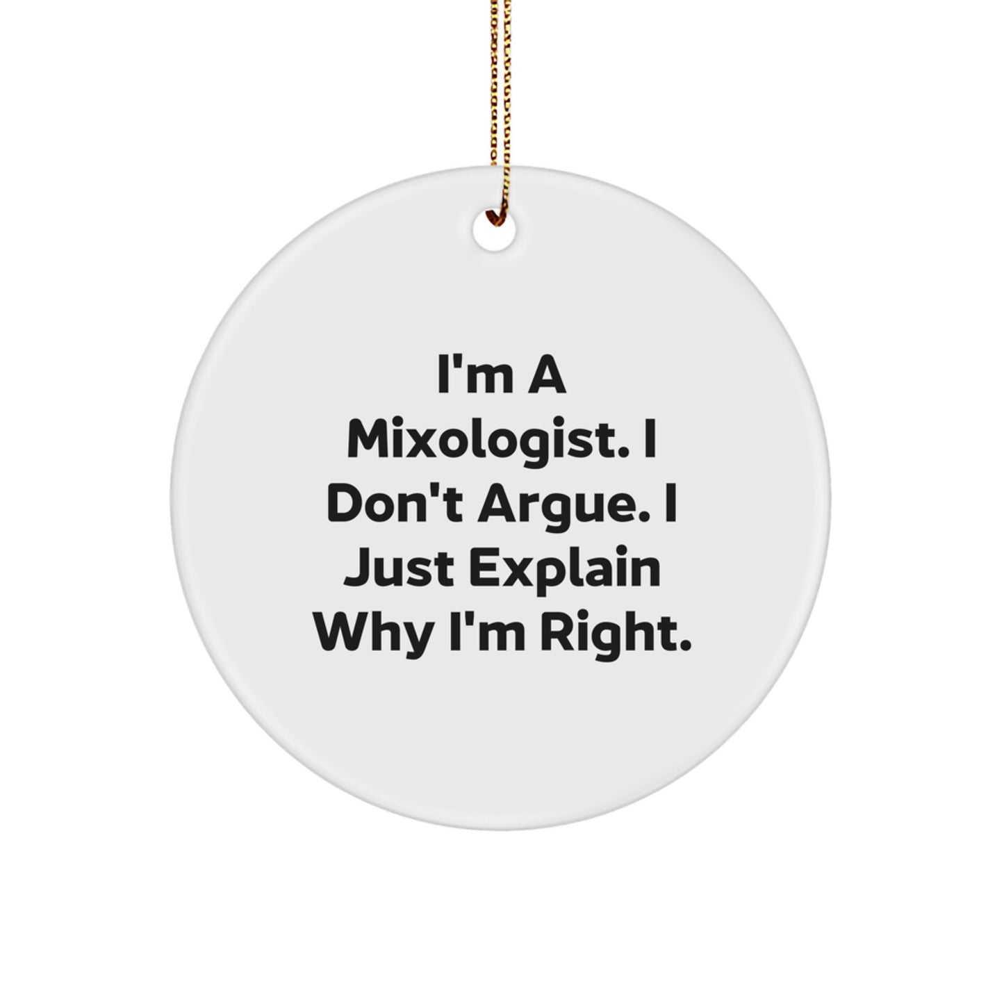 Mixologists' Delight, Funny Quote Circle Ornament, Gifts from Friends for Christmas - Image 1