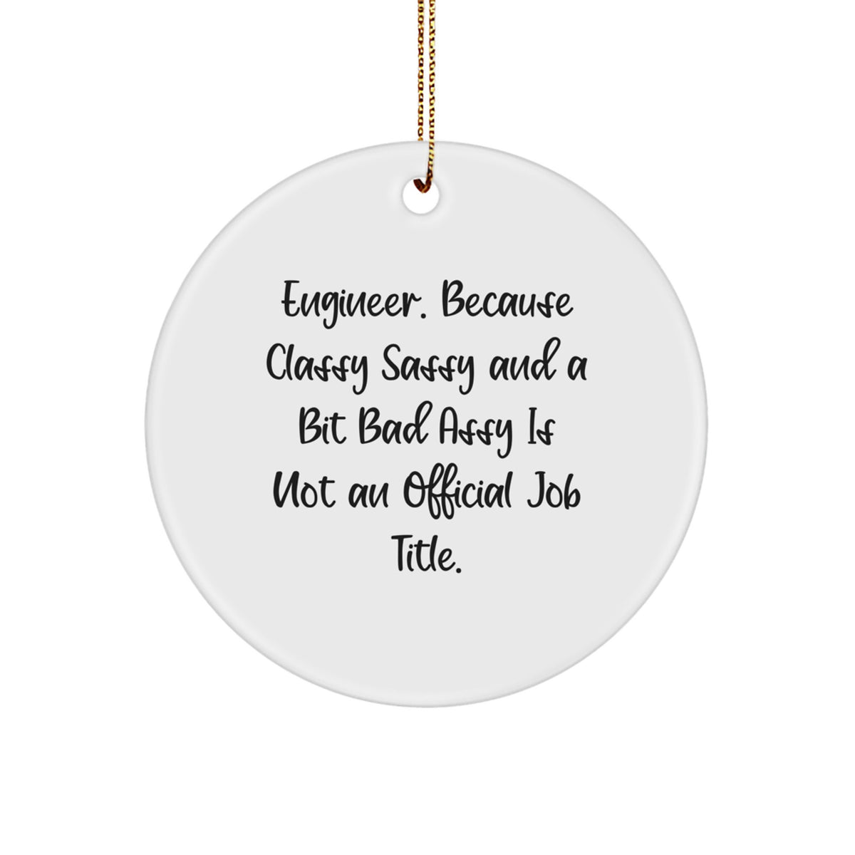 Engineer Gifts from Friends, Gifts for Engineer at Christmas with Humor - Funny Circle Ornament - Image 1