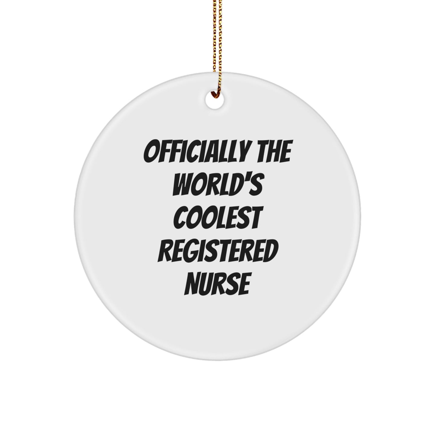 Officially The World's Coolest Registered Nurse Christmas Unique Gift Circle Ornament - Image 1