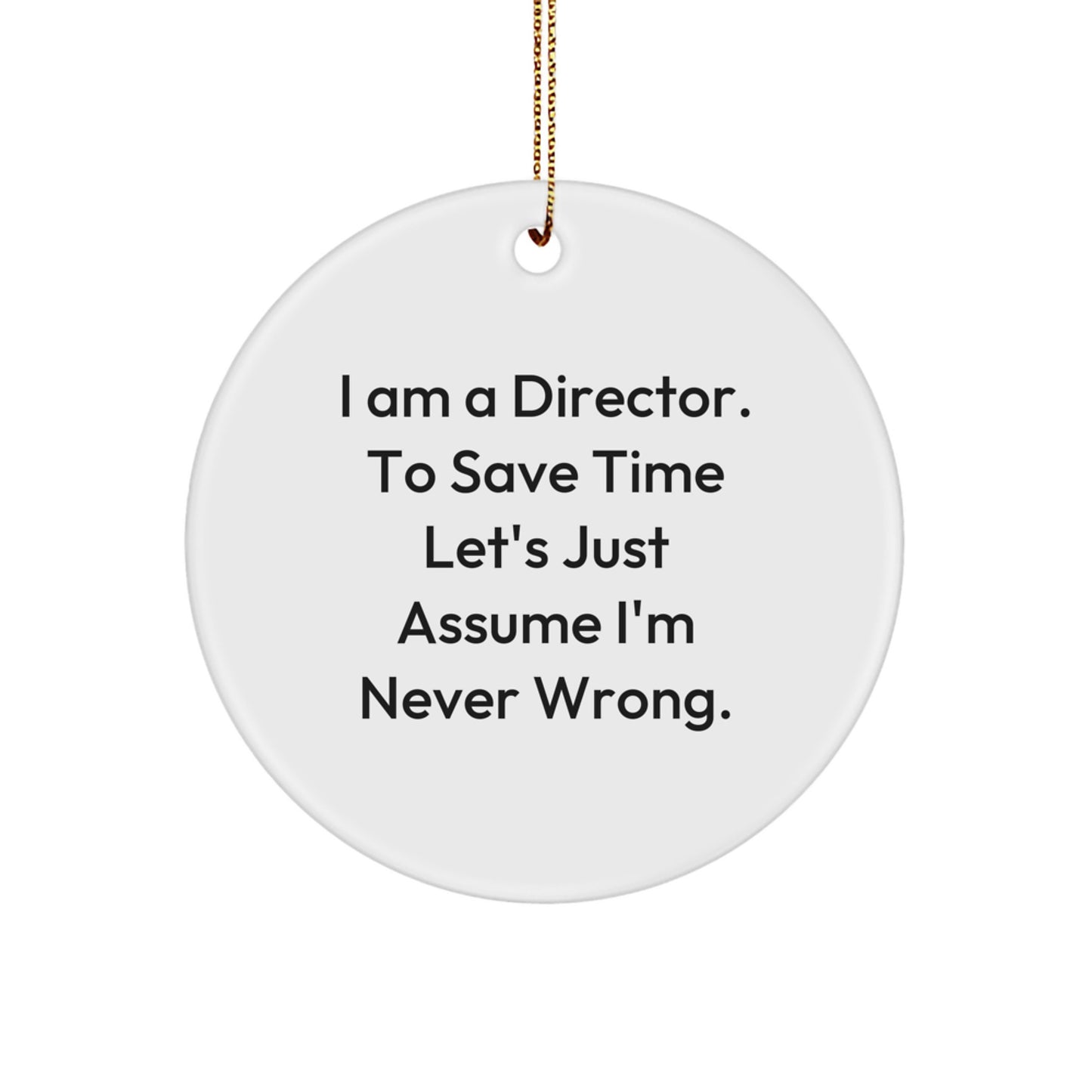 Funny Director Gifts from Friends for Director - I Am A Director Circle Ornament Christmas Unique - Image 1