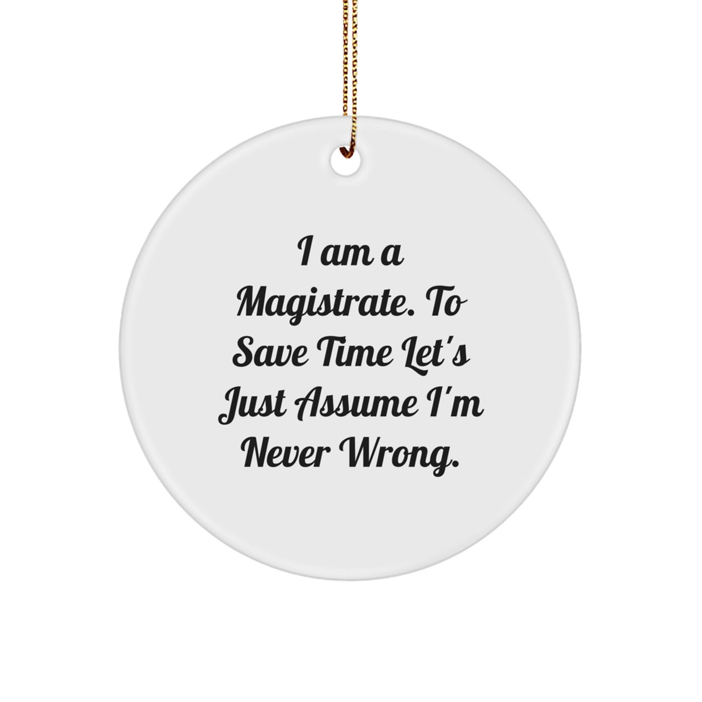 Funny Magistrate Circle Ornament Gifts for Him from Friends, Coworkers, Family, or Family Members to Decorate Home during Christmas Unique Season - Image 1