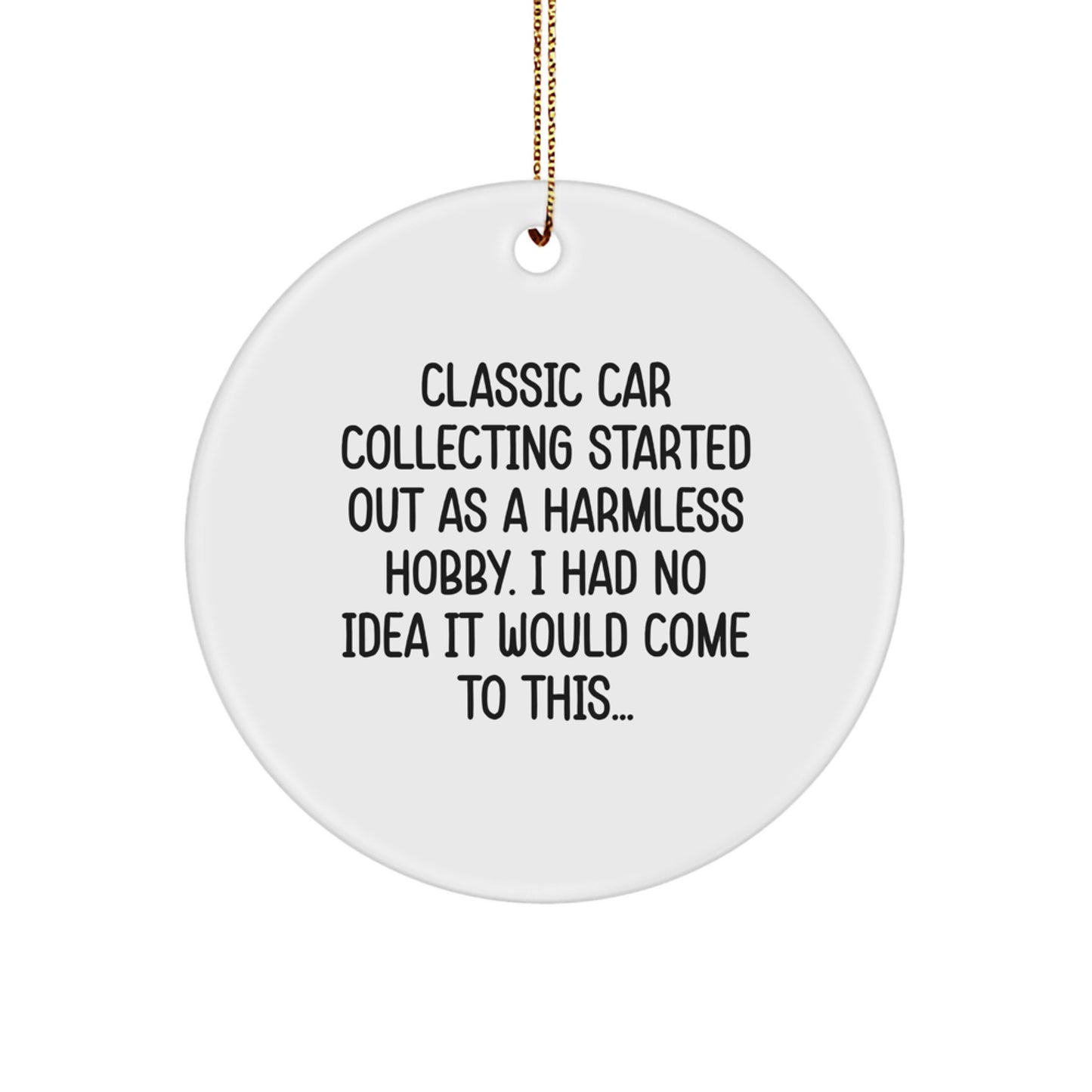 Funny Classic Car Collecting Gifts for Men - Classic Car Collecting Circle Ornament, Gifts from Friends to Classic Car Enthusiasts, Christmas Unique Gifts for Classic Car Collectors - Image 1