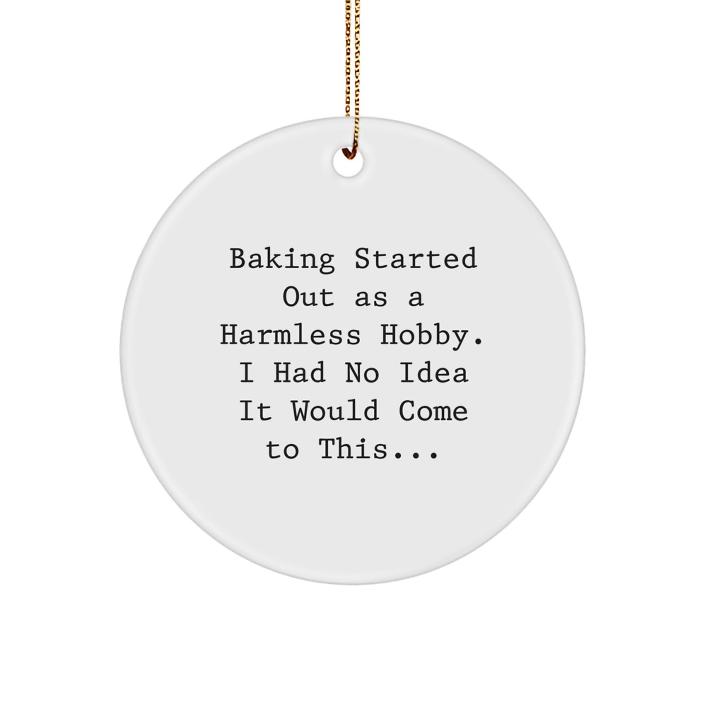 Funny Baking Gifts for Friends, Circle Ornament, Christmas Unique Presents from Sisters to Baking Enthusiasts - Image 1