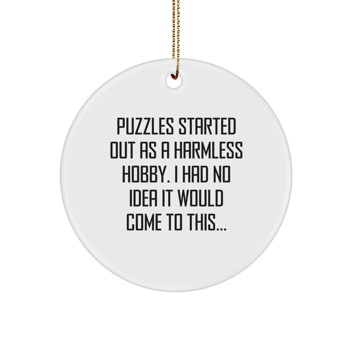 Funny Puzzles Gifts for Puzzles Lovers - Circle Ornament, Gifts from Friends, Christmas Unique Decorations - Image 1