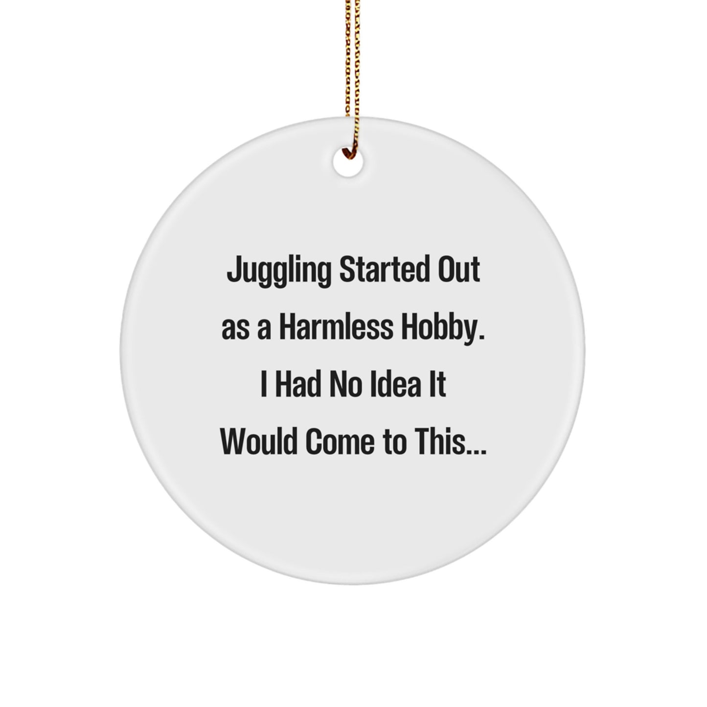 Juggling Circle Ornament Funny Quote Gifts for Juggling Enthusiasts Men Women Friends Family - Gifts from Friends to Juggling Lovers at Christmas - Image 1