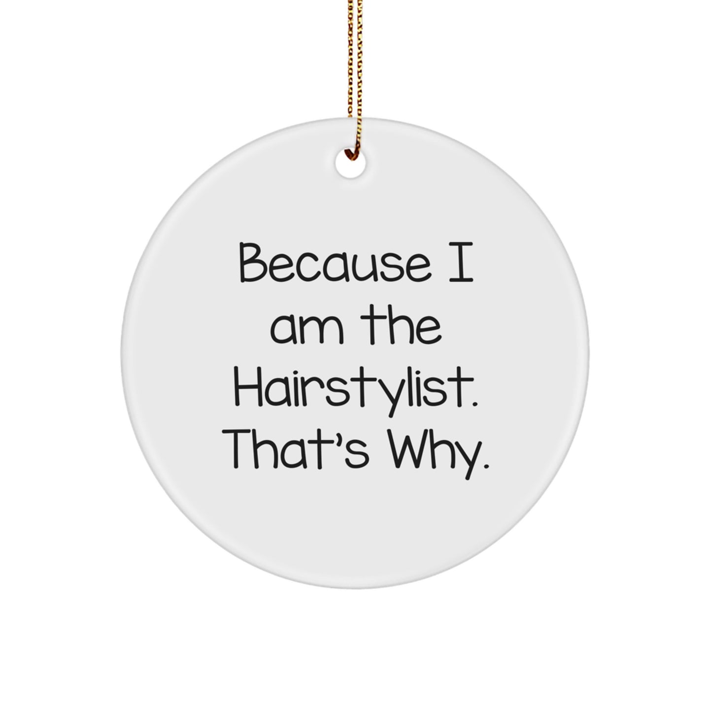 Funny Hairstylist Gifts from Family to Family - Circle Ornament, White, Christmas Unique - Image 1