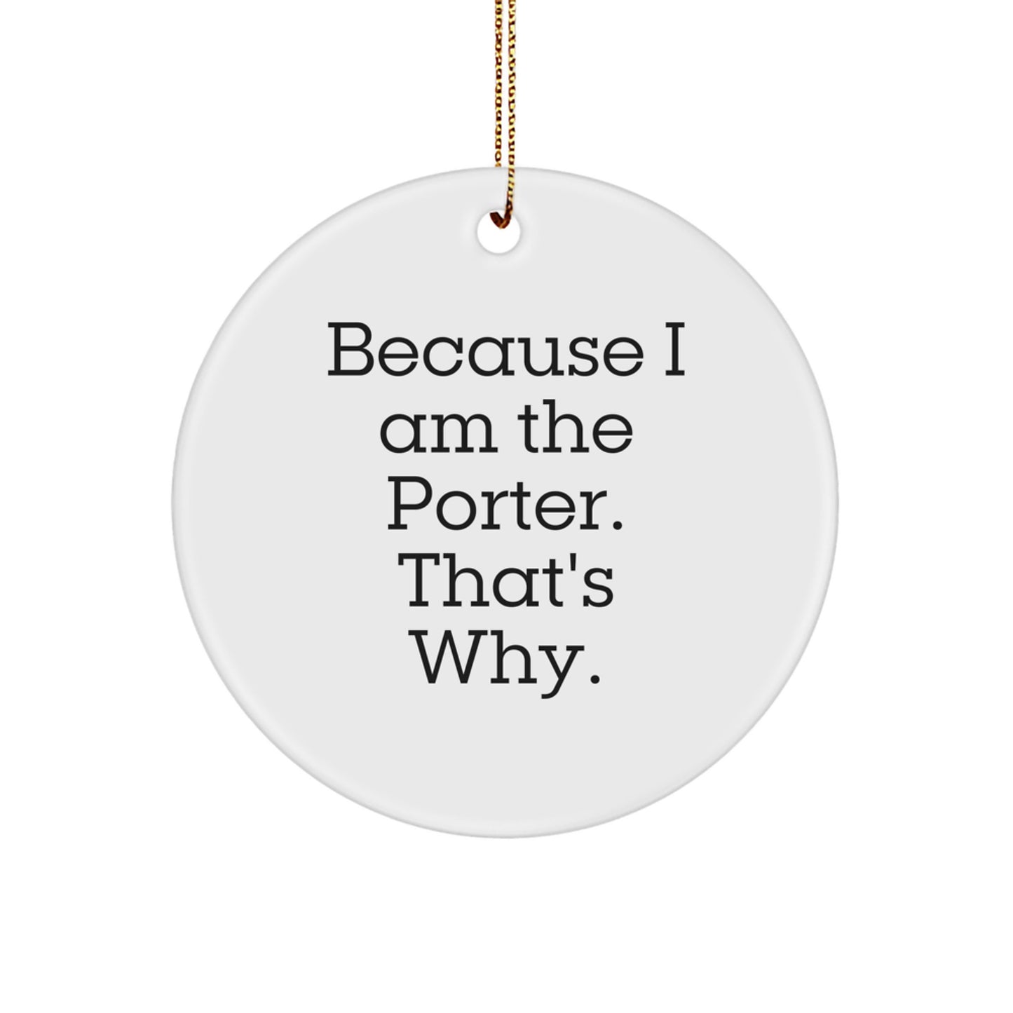 Funny Porter Circle Ornament Gifts from Friends for Men with Gold Cord Christmas Decoration - Image 1