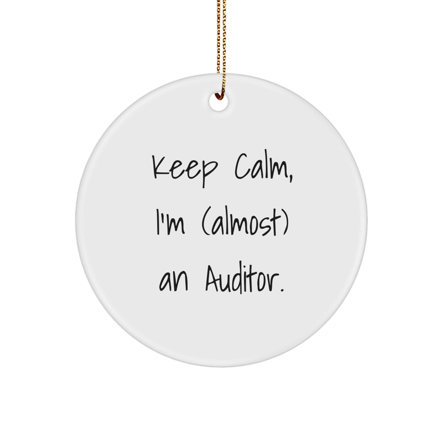 Funny Auditor Gifts, I'm (almost) An Auditor Circle Ornament, Christmas Unique Gifts from Friends for Men, Women, Coworkers, Family - Image 1
