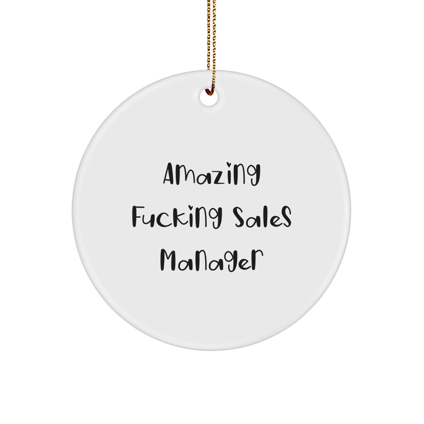 Funny Sales Manager Gifts from Friends - Amazing 'F--king Sales Manager' Christmas Unique Circle Ornament for Sales Team Men - Image 1
