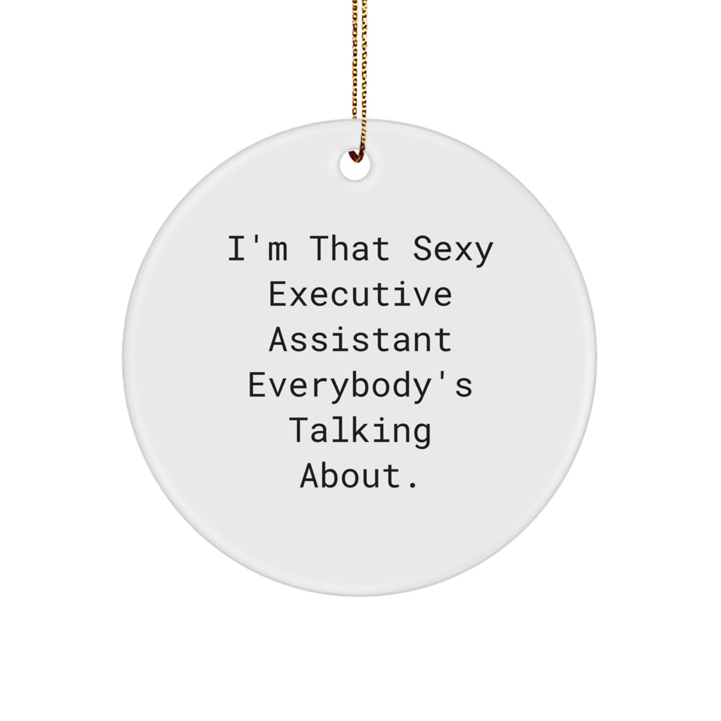 Sexy Executive Assistant Gifts from Men, Funny Circle Ornament, Christmas Unique Gifts for Her, Office Assistant Decorations - Image 1