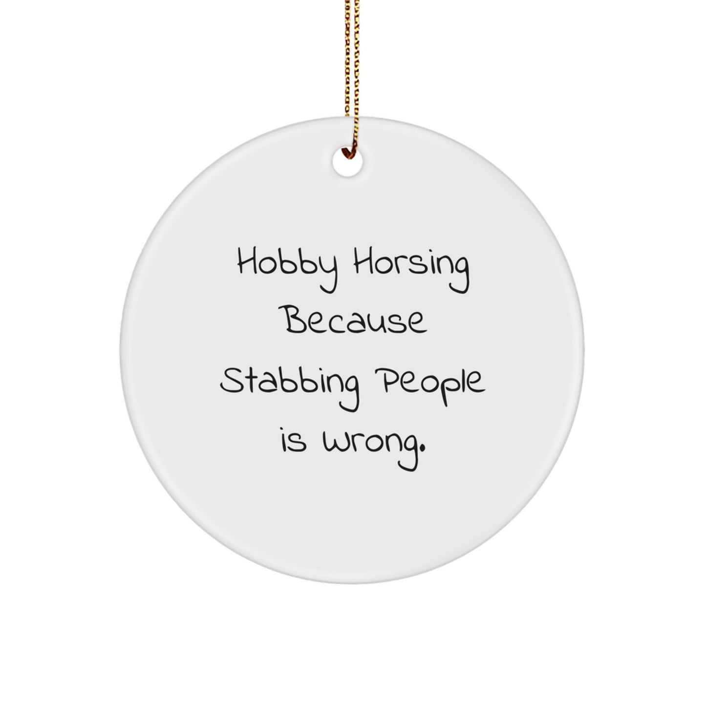 Hobby Horsing Funny Gifts for Men, Women, Friends, Family - Funny Hobby Horsing Circle Ornament, Christmas Unique Gifts from Friends to Hobby Horsing Enthusiasts - Image 1