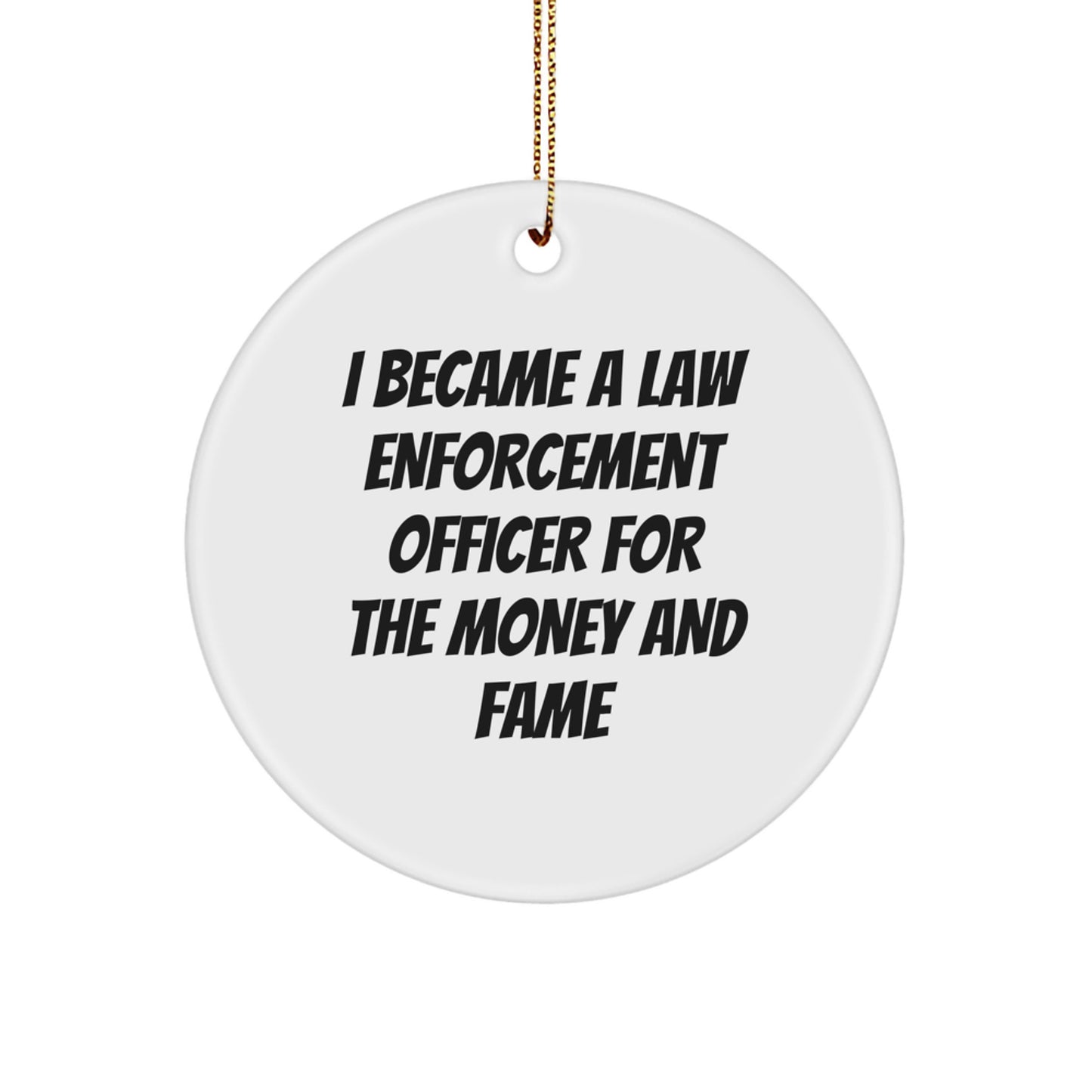 Funny Law Enforcement Officer Gifts for Men, Unique Circle Ornament from Friends, Law Enforcement Officer Christmas Unique Gifts - Image 1