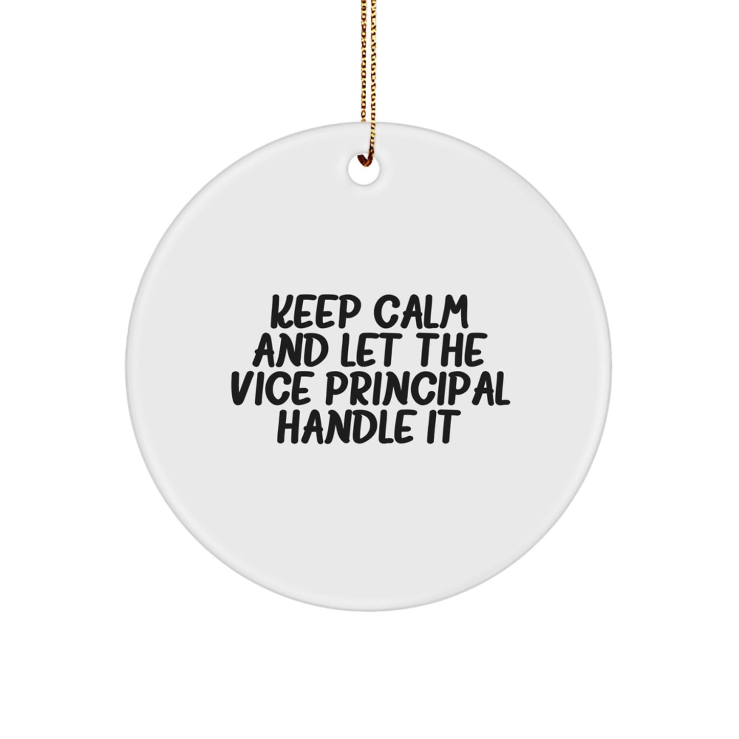 Funny Vice-principal Gifts, Keep Calm Circle Ornament for Christmas, Vice-principal Quote Decorative Accessories for Men or Women - Image 1