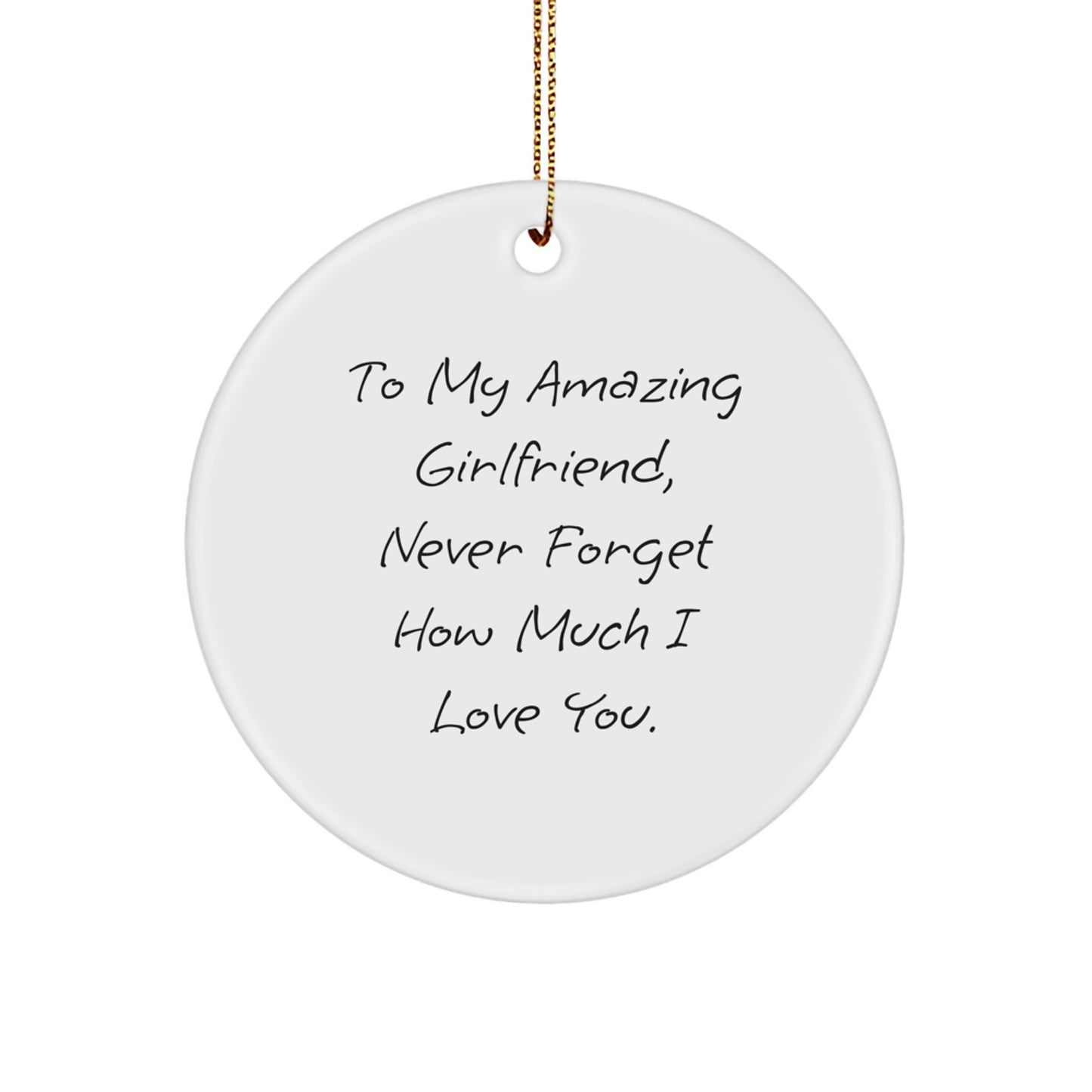 Gifts from Men to My Amazing Sweetheart - Inspirational Circle Ornament for Christmas Unique Gifts - Image 1