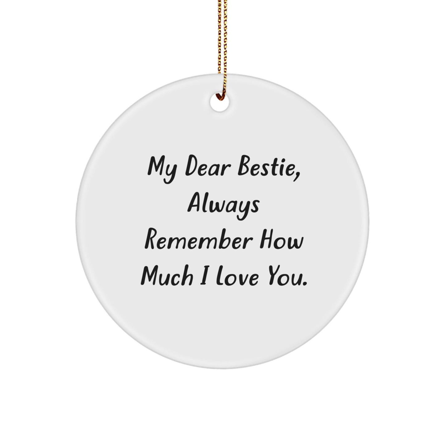 Funny Bestie Gifts for Christmas - My Dear Bestie Circle Ornament, White, Circle Shaped, Gifts from Friends to Family - Image 1