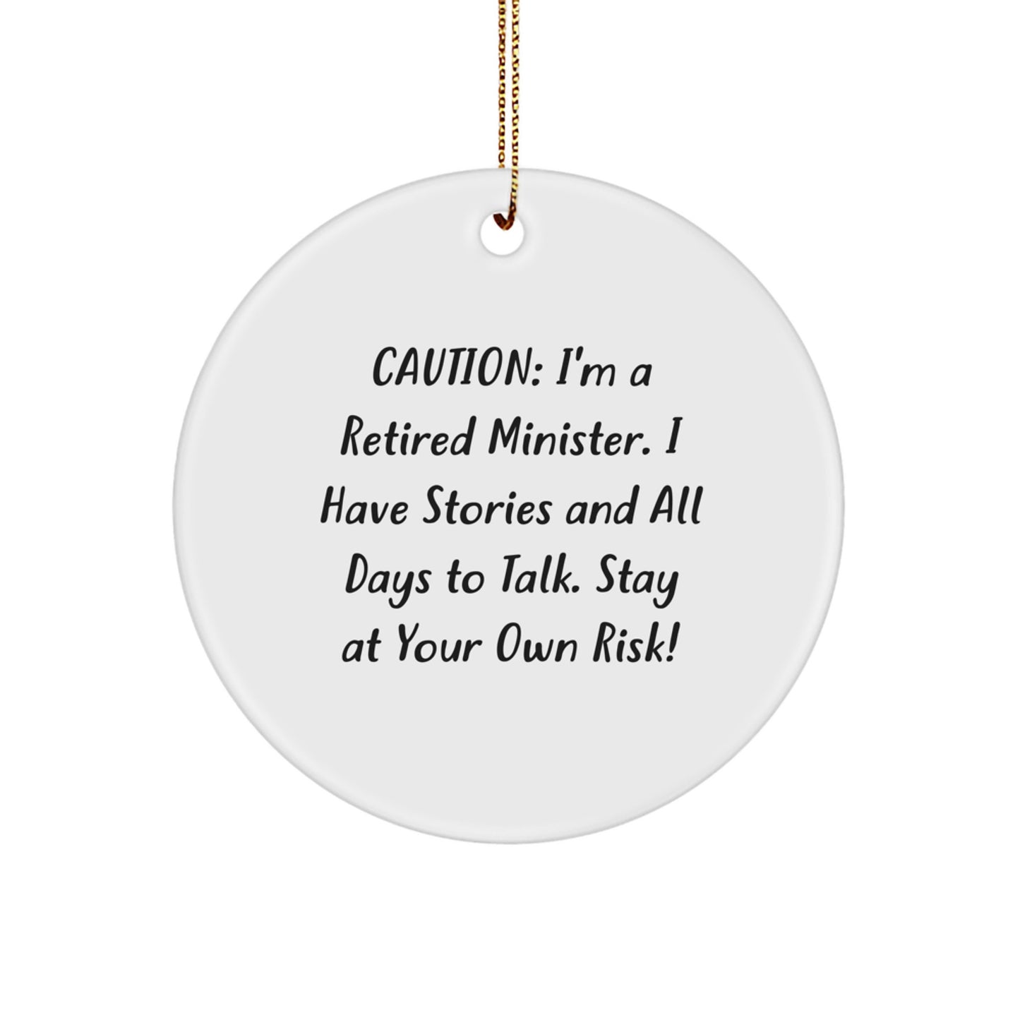 Funny Minister Christmas Unique Gifts - 'I'm A Retired Minister... Stay At Your Own Risk!' Circle Ornament for Minister Friends Family - Image 1