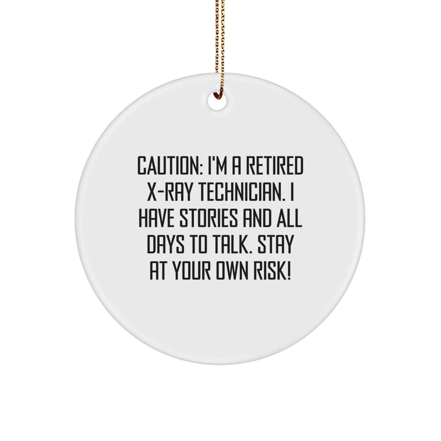 Funny X-Ray Technician Gifts Christmas Circle Ornament from Friends, for Men, Women, Coworkers - Unique Caution Ornament - Image 1