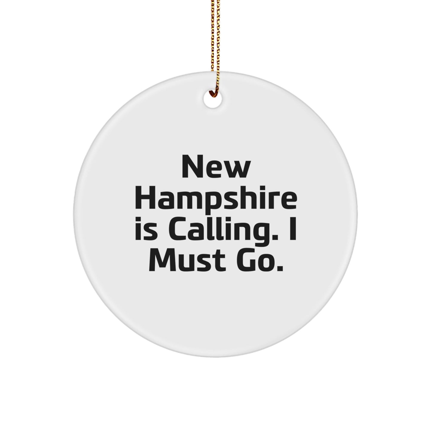 New Hampshire Calling, Funny Quote Gifts from Friends, Christmas Unique Circle Ornament for Women, Family, Men, New Hampshire Gifts - Image 1