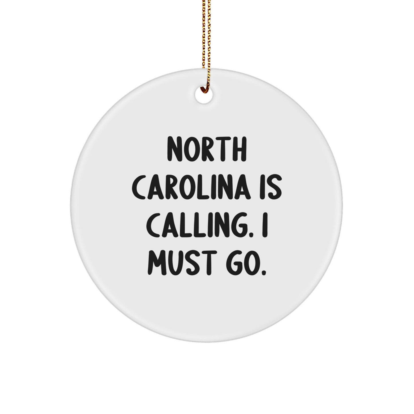 North Carolina Gifts for Men from Friends and Family - Funny Circle Ornament, White - Image 1