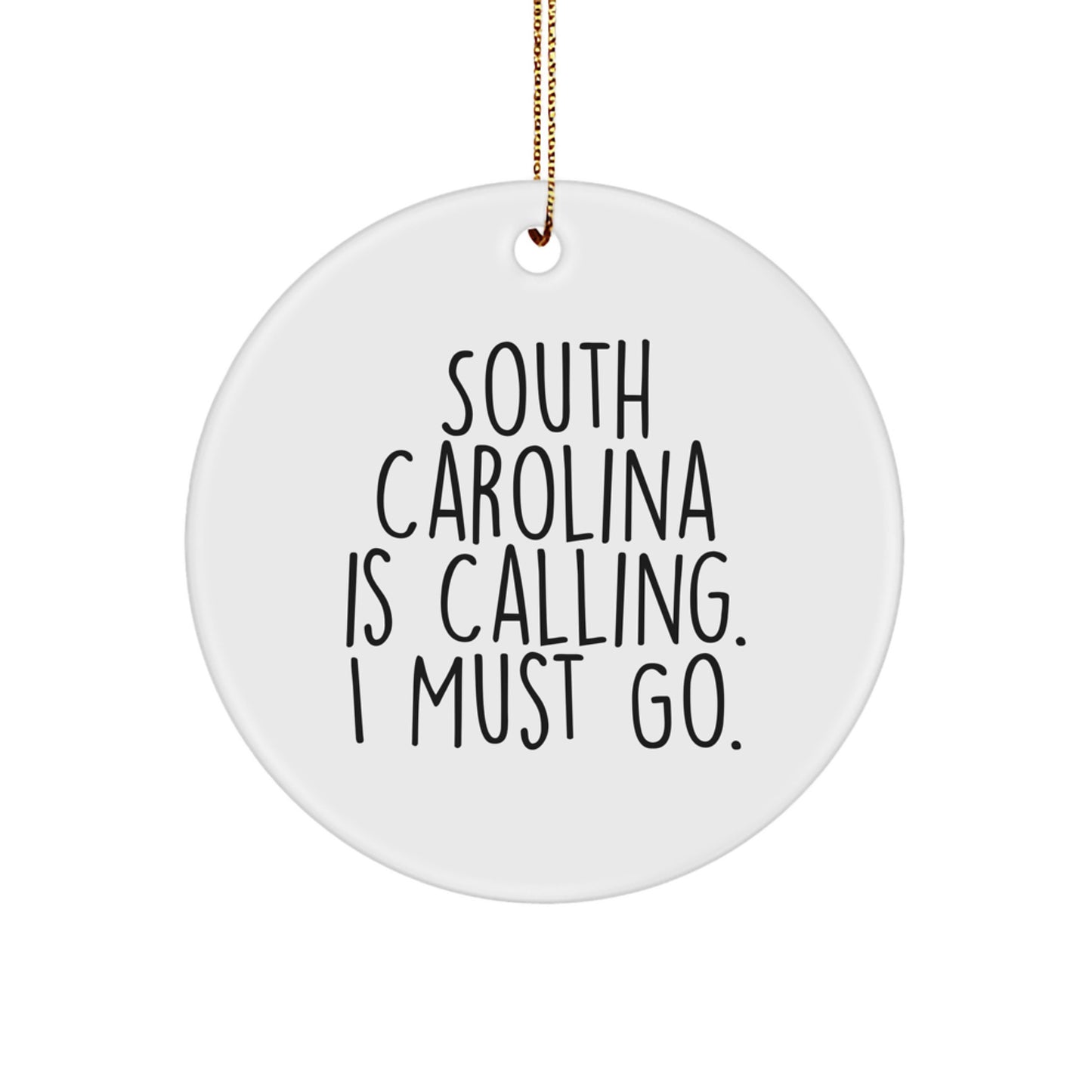 South Carolina Circle Ornament - Funny Quote Gifts from Friends for South Carolina Men Women Family - Christmas Unique Ornament - Image 1