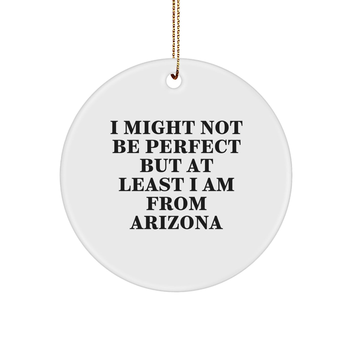 Arizona Circle Ornament, Funny Quote Gift for Arizona Men, Women, Friends, Christmas Unique Gifts from Arizona - Image 1