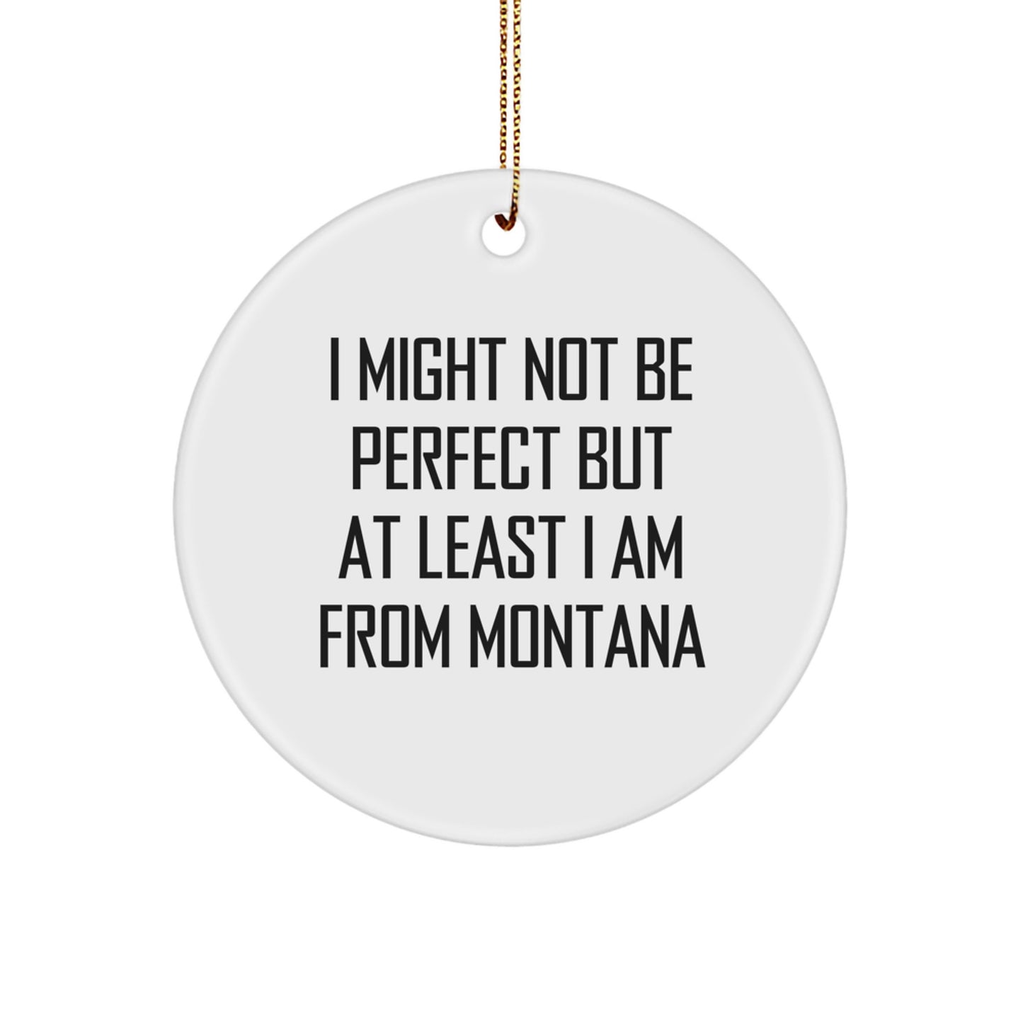 Funny Montana Circle Ornament, Gifts from Montana, Perfect Christmas Unique Gifts for Men and Women - Image 1