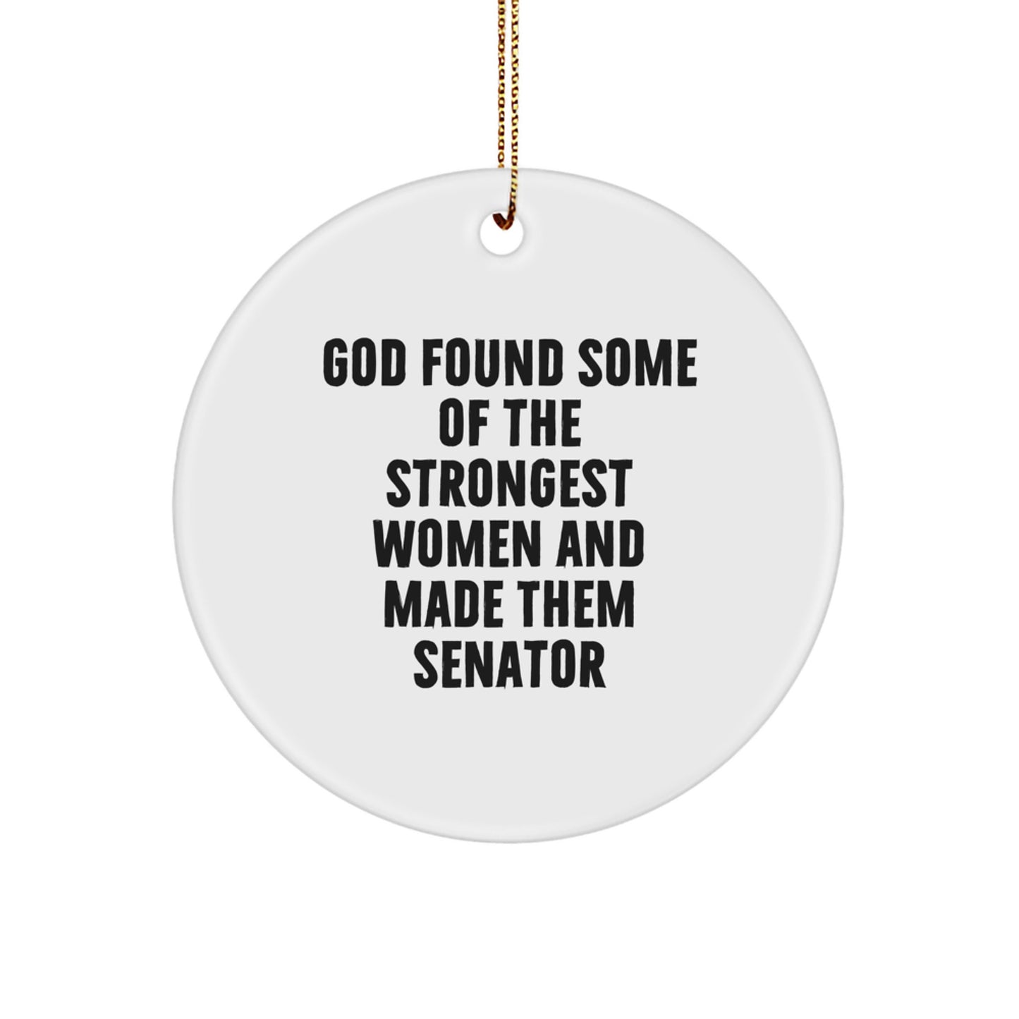 Senator Circle Ornament | Funny Quote Gifts for Senator Friends Family Women Men | Christmas Unique Ornaments from Friends - Gold Cord Included - Image 1