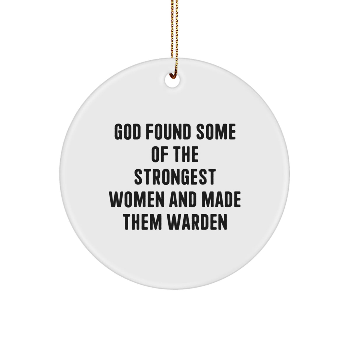 Warden Keepsake Strongest Women Christmas Ornament for Him Gift - Image 1