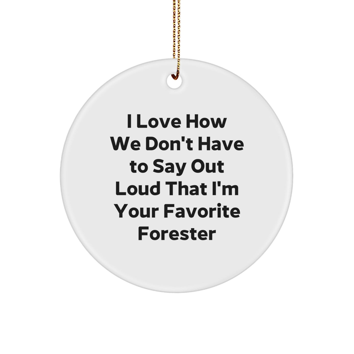 Funny Forester Gifts for Him from Friends - Circle Ornament for Christmas Unique Presents - Image 1