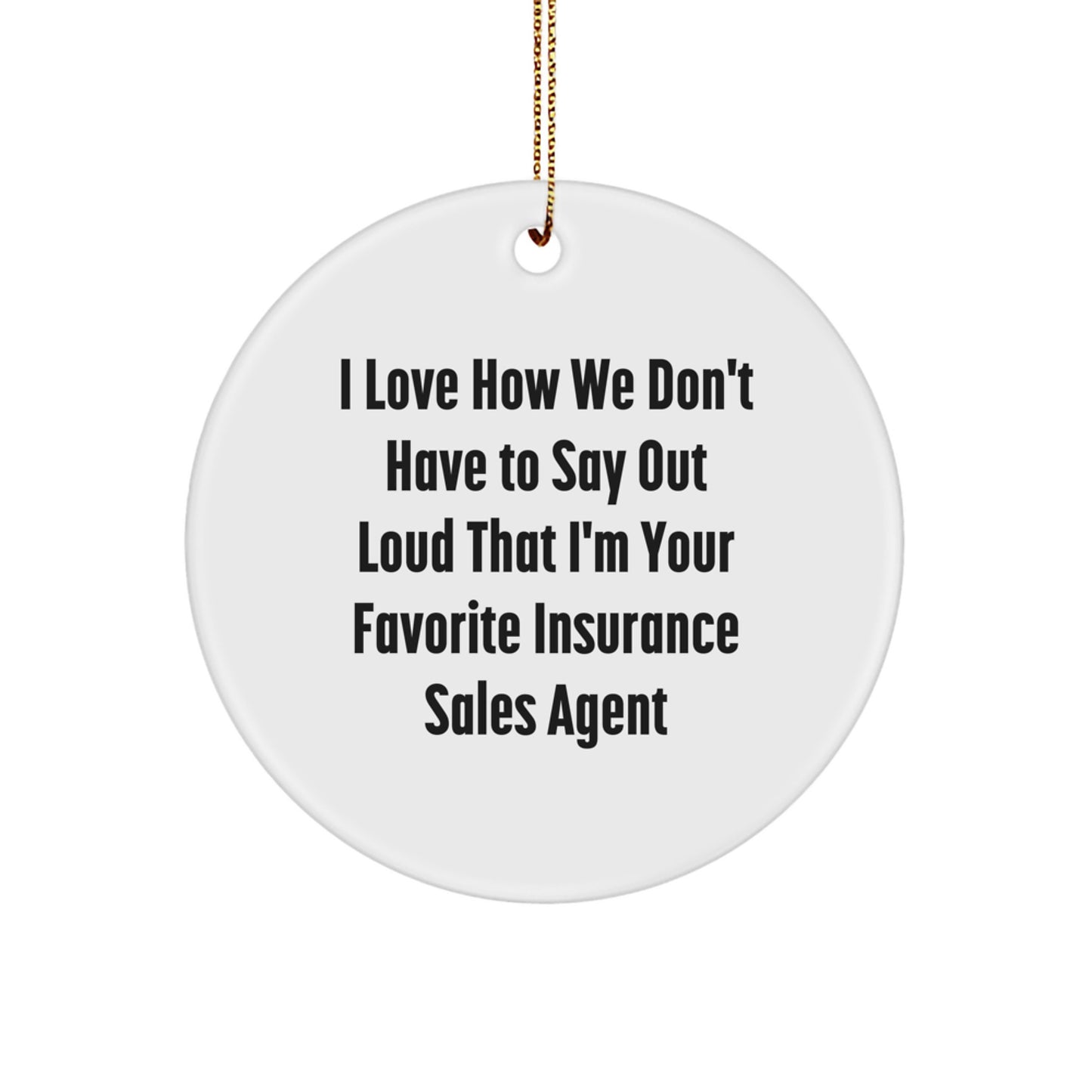 Funny Insurance Sales Agent Gifts, Custom Circle Ornaments for Christmas, Gifts from Friends to Insurance Sales Agent Men - Image 1