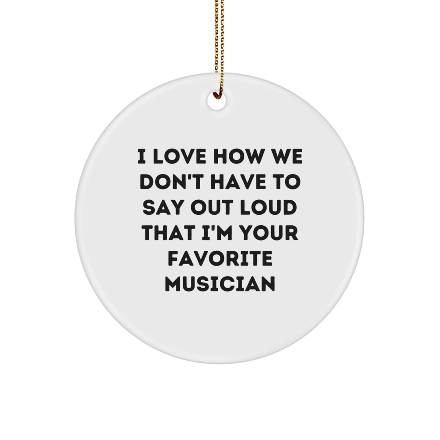 Funny Musician Gifts for Musician Friends from Friends - Cute Musician Circle Ornament for Christmas Unique Gifts - Image 1