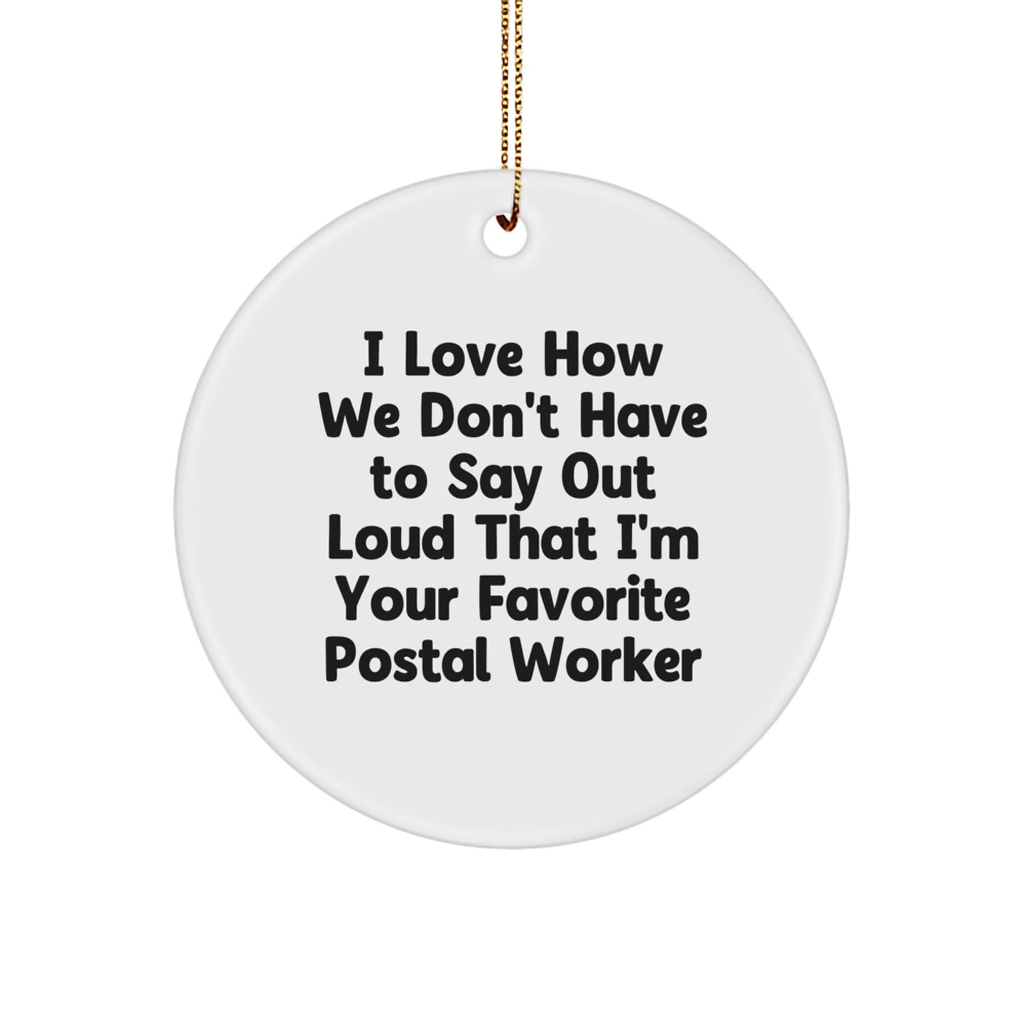 Funny Postal Worker Gifts from Men to Favorite Postal Worker Friends for Christmas Unique Circle Ornament - Image 1