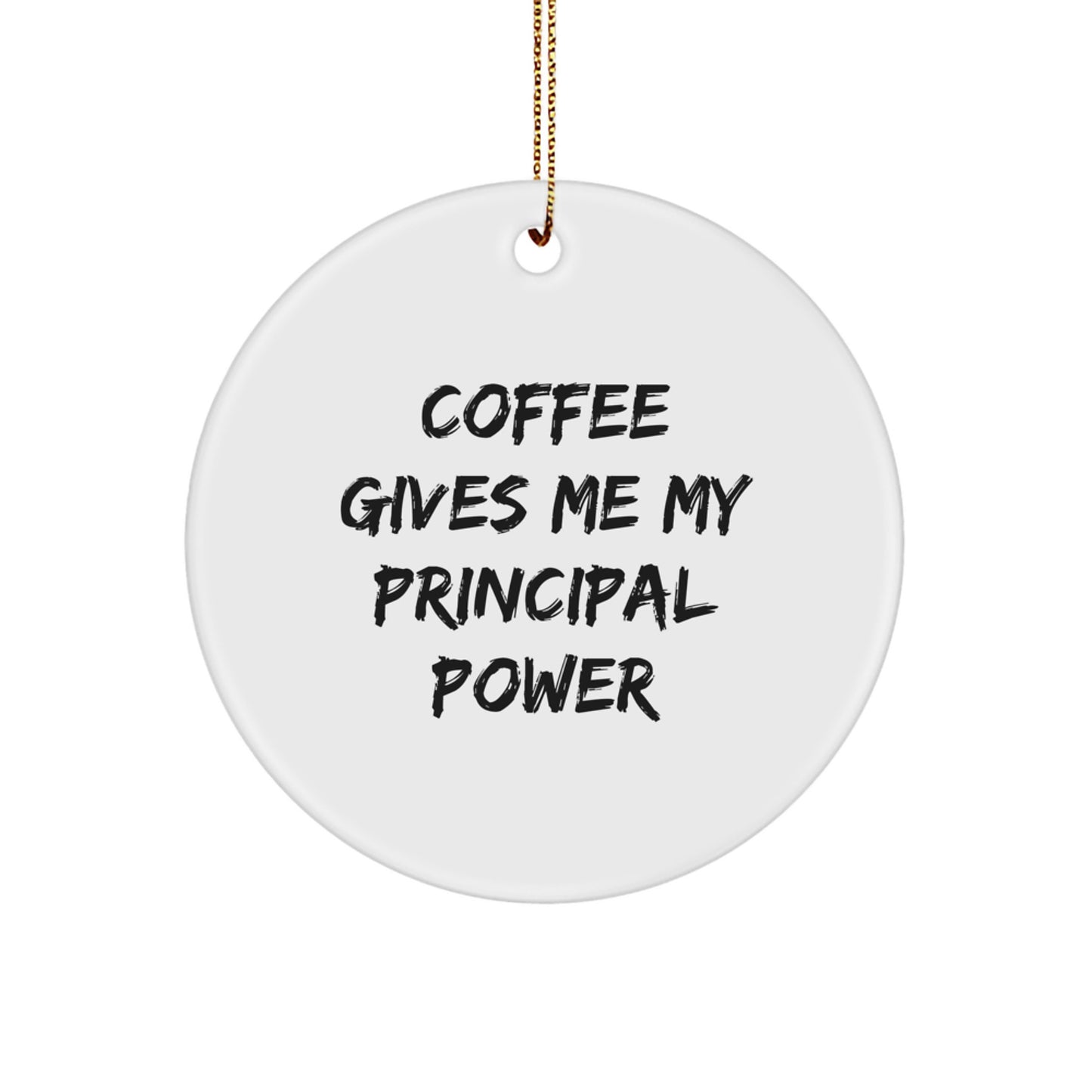 Funny Principal Circle Ornament, Gift for Principal from Friends, Christmas Unique Gift - Image 1