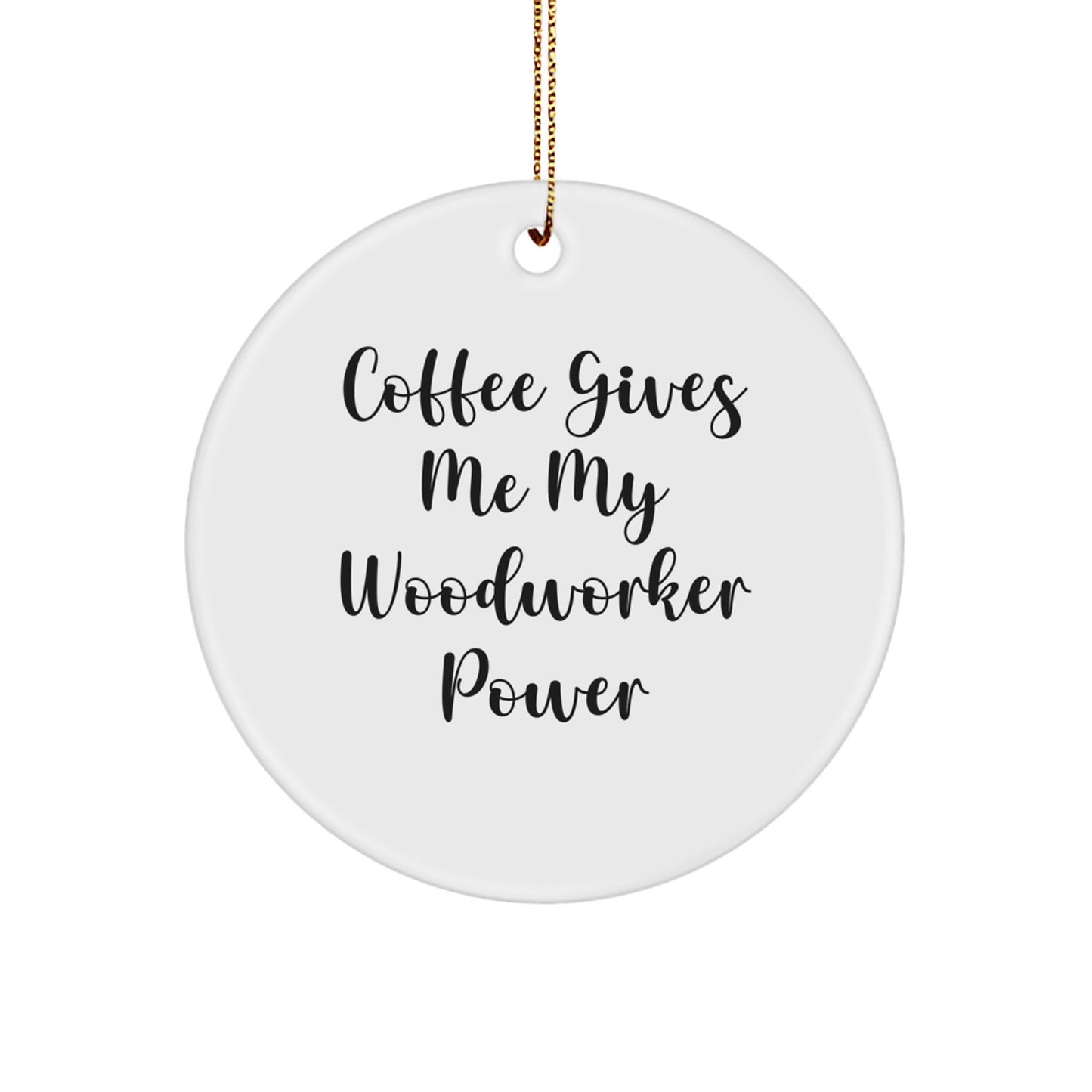 Funny Woodworker Gifts from Men to Woodworker Friends, MDF Circle Ornament with Inspirational Quote, Christmas Unique Gifts for Woodworker Men - Image 1