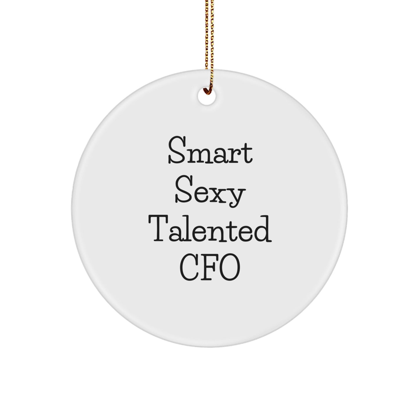 Funny CFO Gifts for Friends, Family and Coworkers, 'Smart Sexy Talented Cfo' Circle Ornament, Perfect for Christmas Unique Gifts - Image 1
