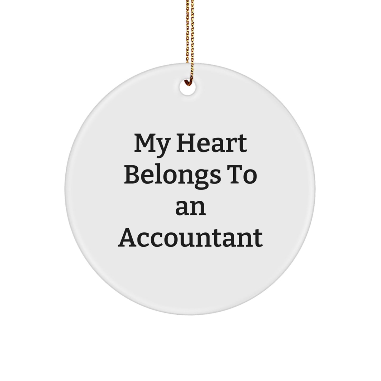 Funny Accountant Gifts from Men to Women - My Heart Belongs To An Accountant Christmas Unique Gifts for Accountants Circle Ornament - Image 1