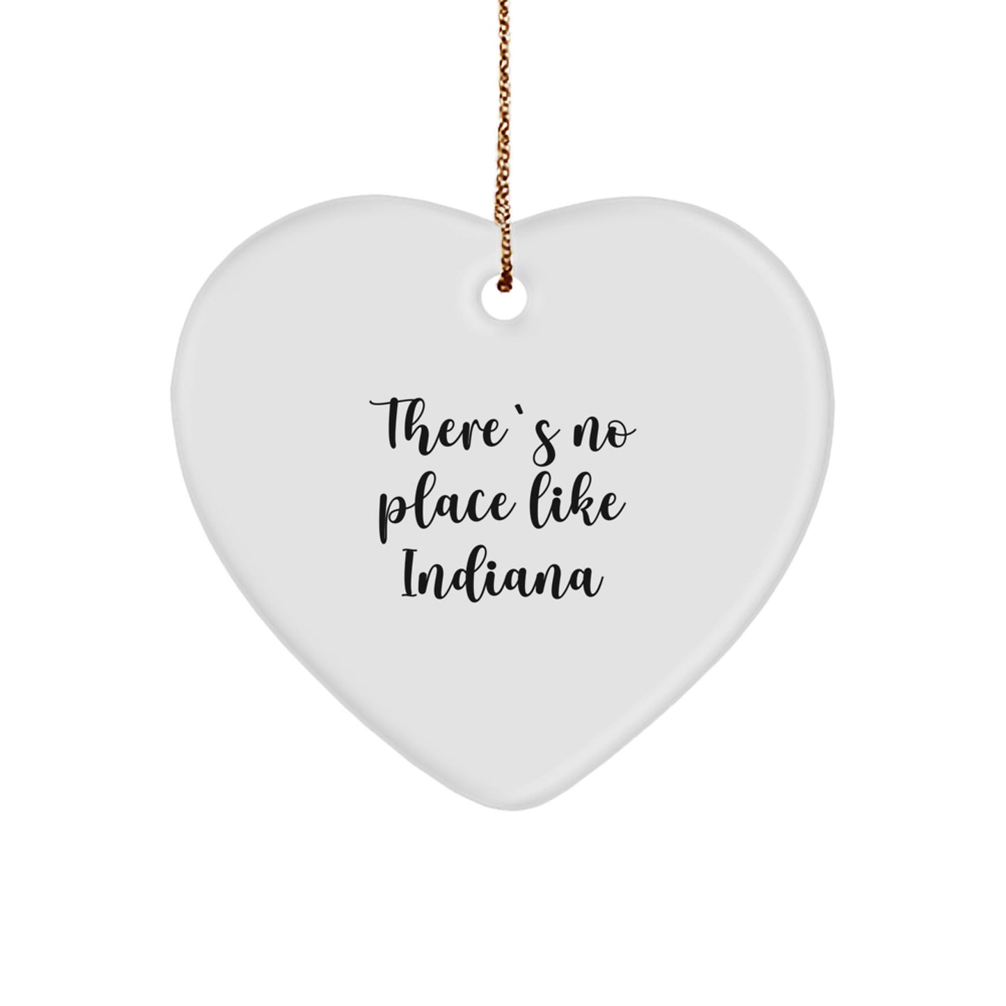 Funny Indiana Gifts from Friends, Heart Ornament Quote There's No Place Like Indiana, Unique Christmas Unique Gifts for Men Women Family - Image 1