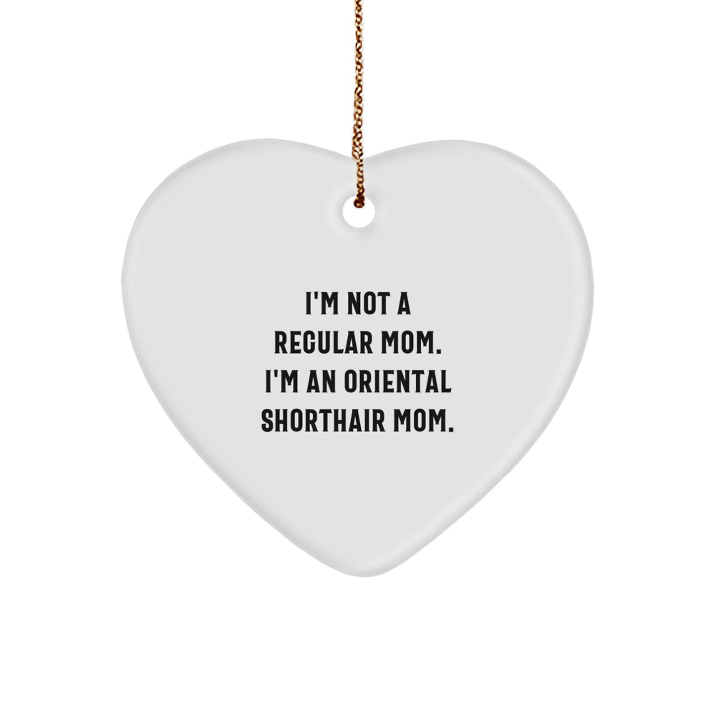 Oriental Shorthair Cat Mom Funny Heart Ornament Gifts from Family for Christmas Unique Decorations - Image 1