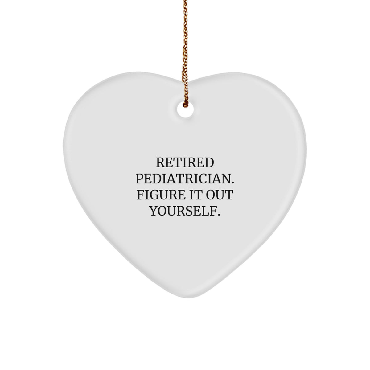 Pediatrician Heart Ornament Keepsake for Him Gift - Retired Pediatrician - Image 1
