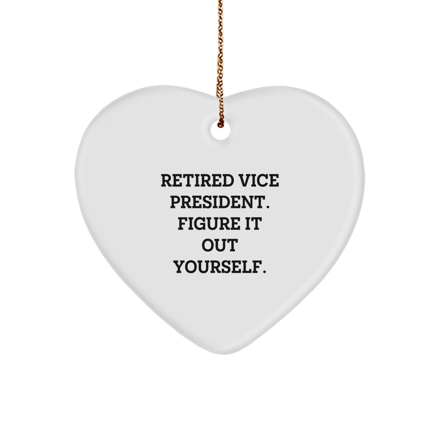 Funny Vice President Heart Ornament Gifts from Friends for Men, White Heart Shaped Figure It Out Yourself - Image 1