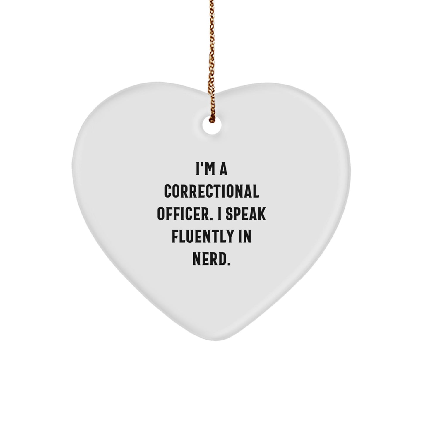 Correctional Officer Gifts from Men - Funny Heart Ornament for Christmas Unique Presents for Correctional Officer Men - Image 1