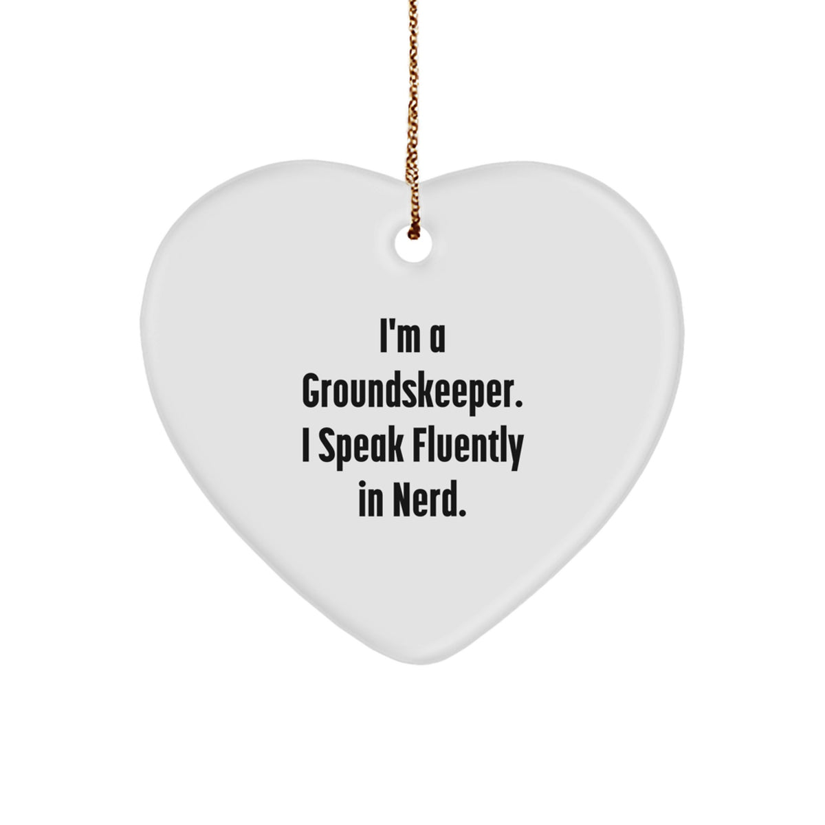 groundskeeper Heart Ornament Funny Gift for Roommates Memento Christmas - Image 1